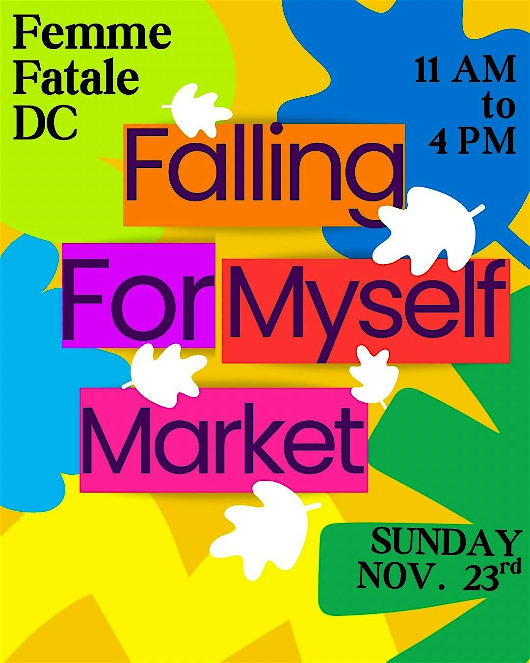 The *Falling for Myself* Market (2nd Annual)