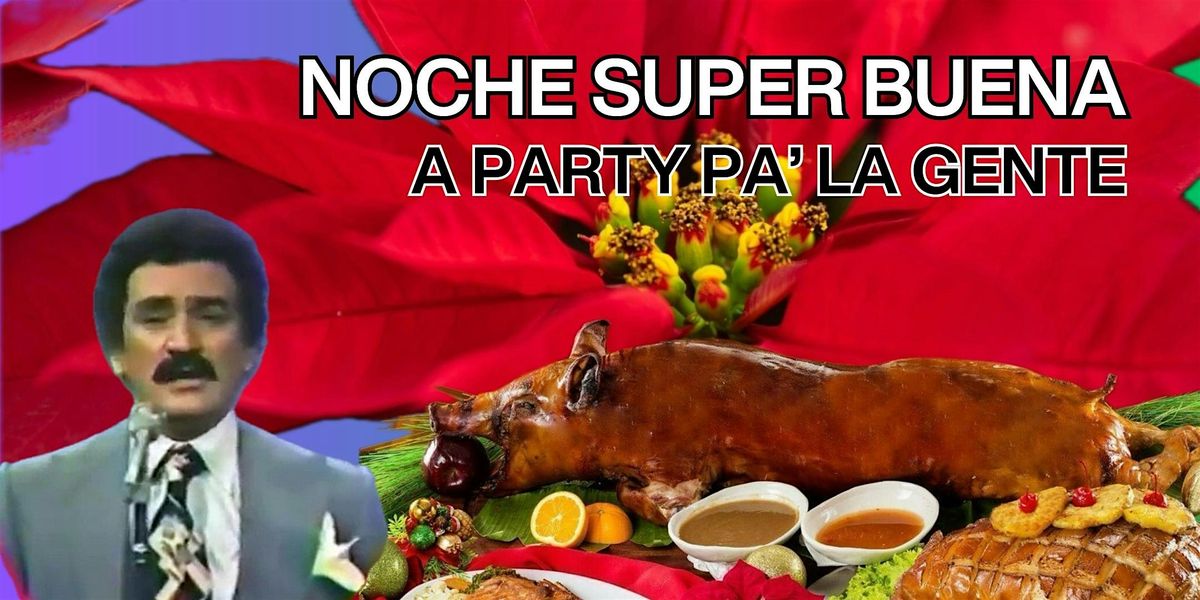 NOCHE SUPER BUENA