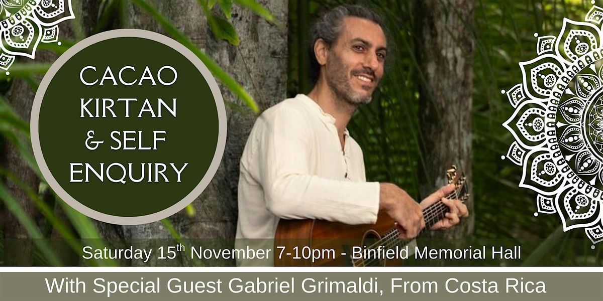 Cacao, Kirtan & Self Enquiry With Gabriel Grimaldi