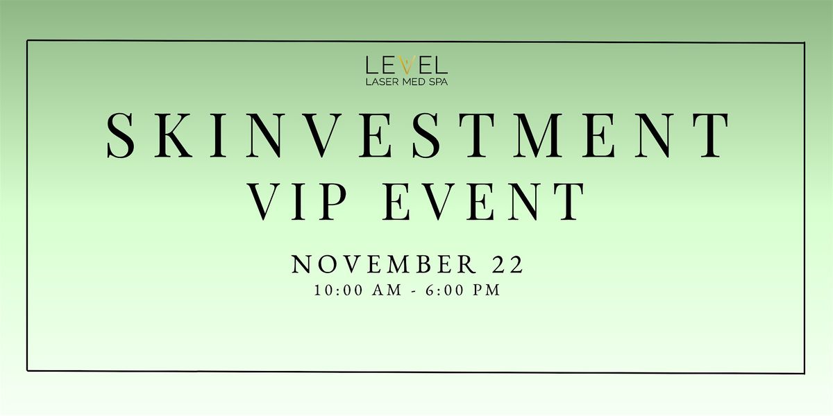 Level Laser Med Spa's Annual VIP Event
