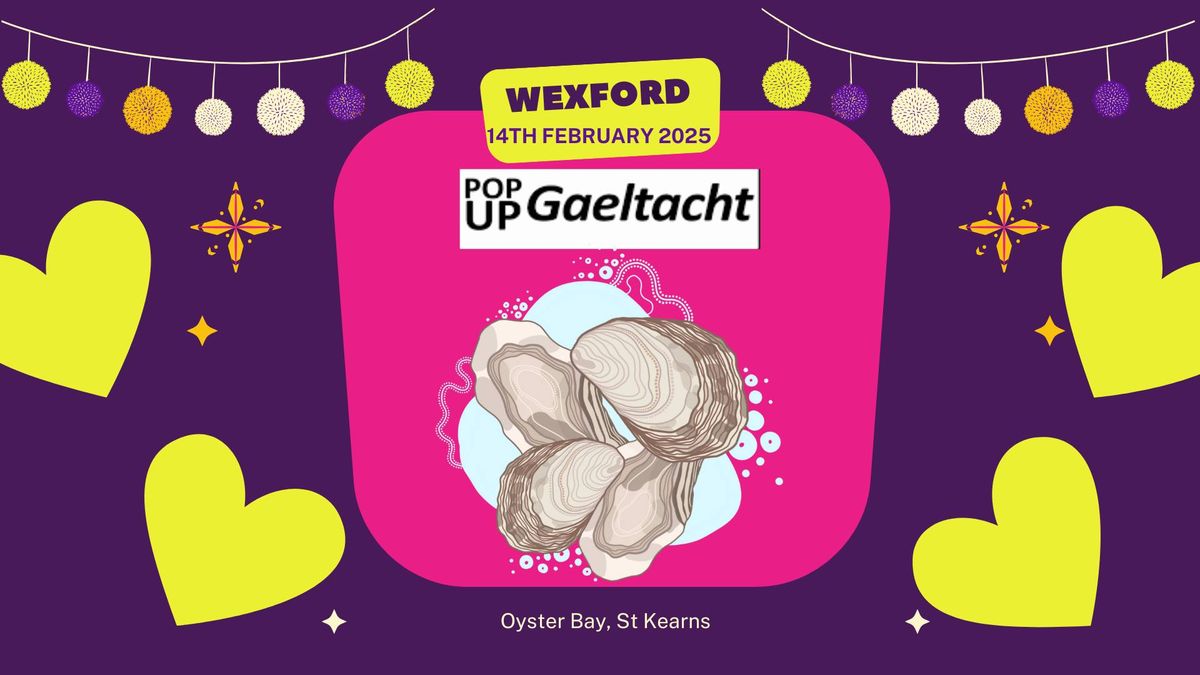 Pop up Gaeltacht Gr\u00e1, Gaeilge & Oysters