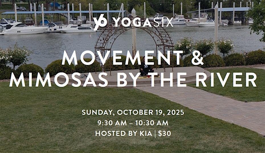 Movement & Mimosas by the River
