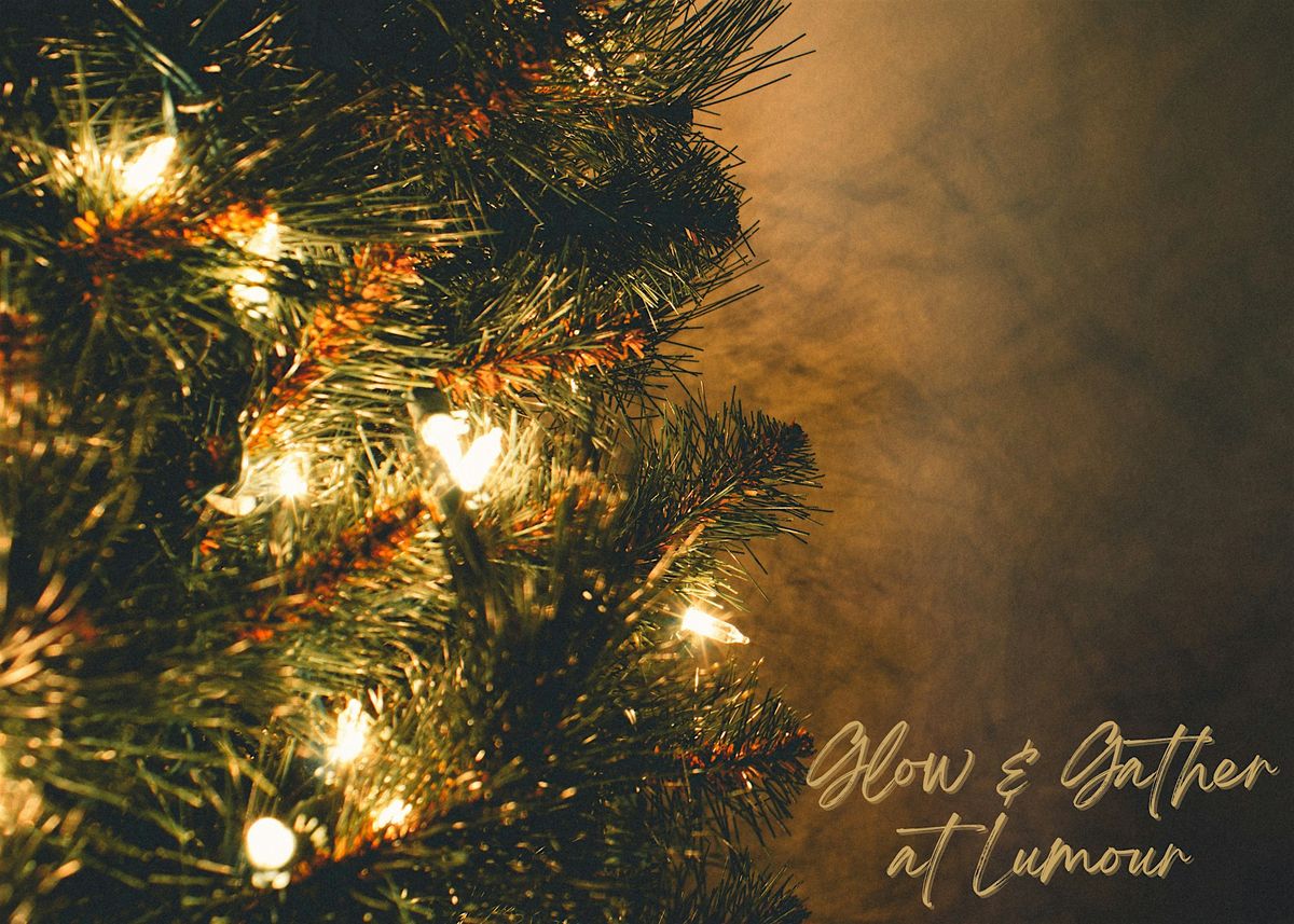 Glow and Gather at Lumour