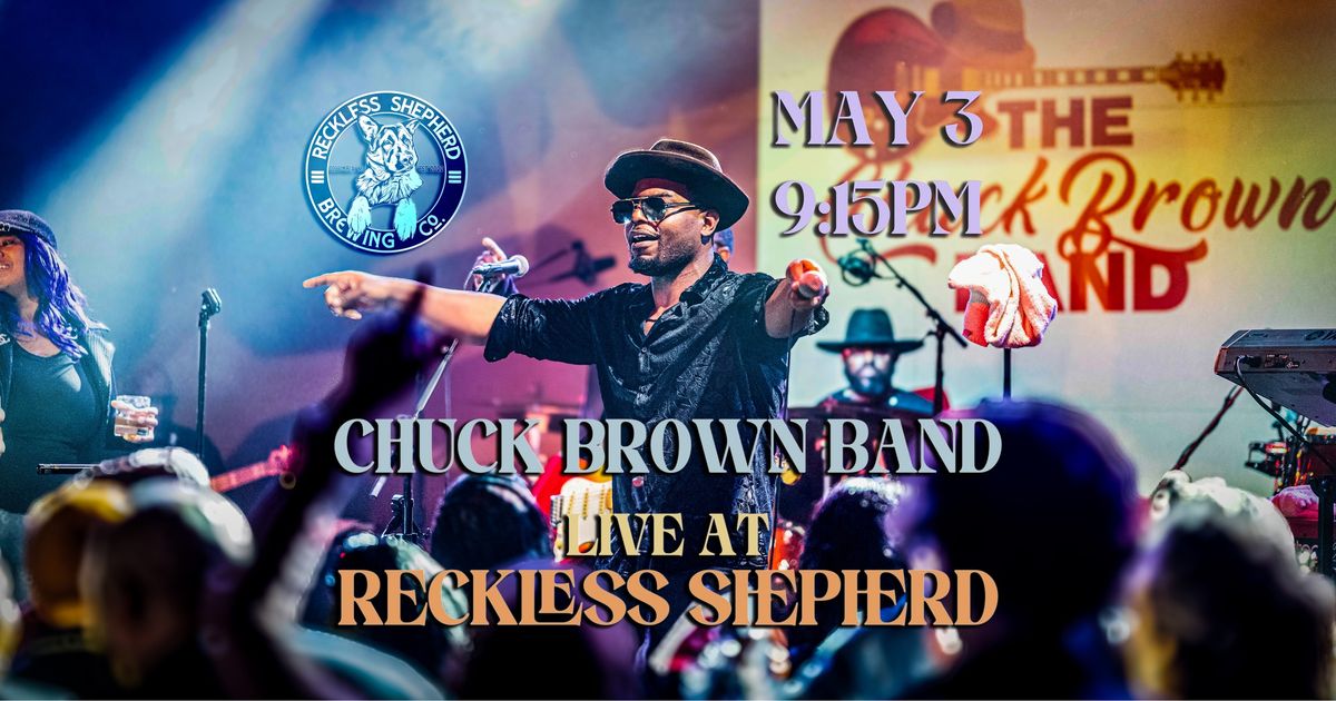 Chuck Brown Band @ Reckless Shepherd Brewery