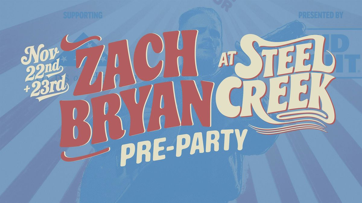 Pre-Party VIP package at Steel Creek: Zach Bryan