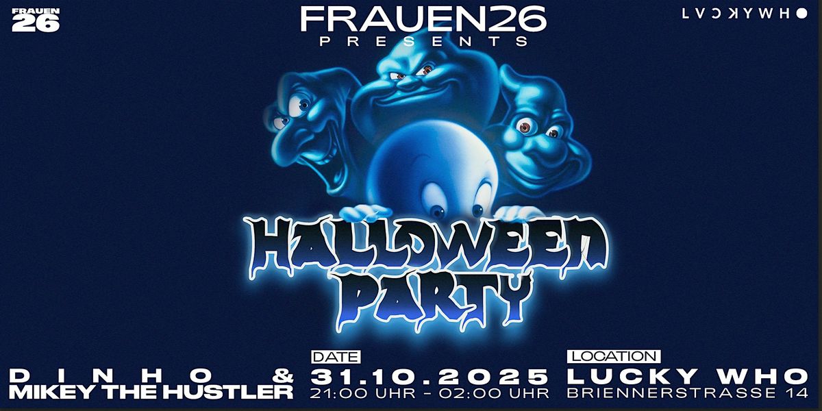 Lucky Who x Frauen26 \u2013Halloween Party-