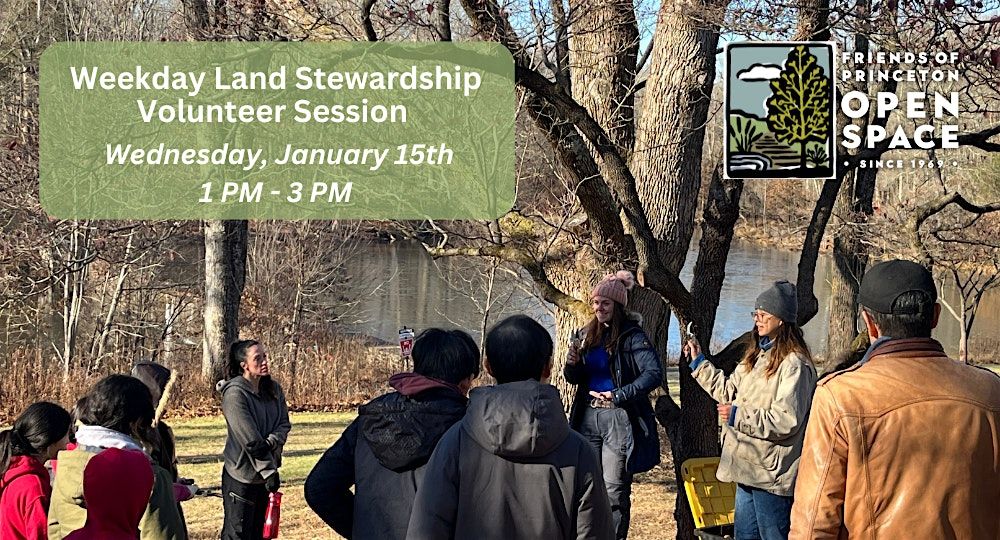 Weekday Land Stewardship Volunteer Session \/\/ 1.15.25