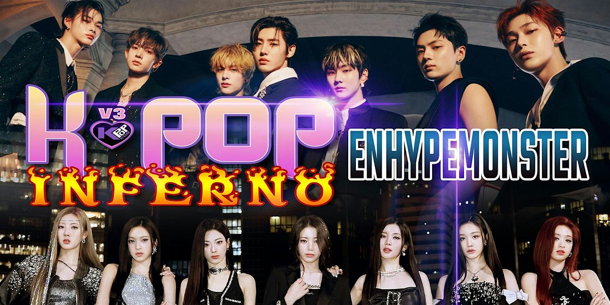 K-POP INFERNO v3 ENHYPE-MONSTER