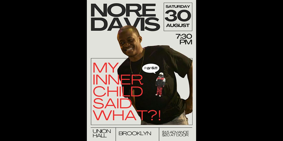 Nore Davis: My Inner Child Said What?!