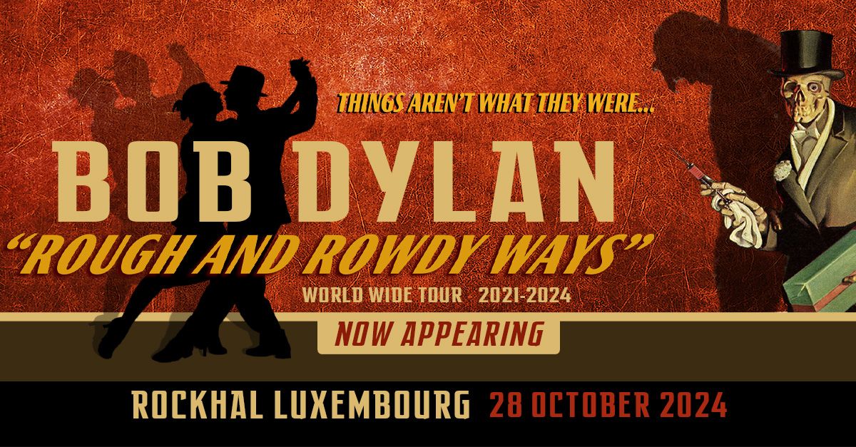 BOB DYLAN \u2022 Rockhal, Luxembourg