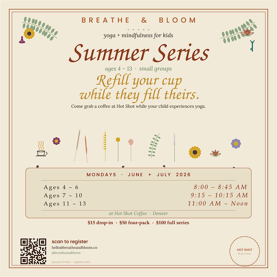 Kids Yoga Summer Series \u00b7 Ages 4 \u2013 6 \u00b7 Mondays at Hot Shot Coffee, Denver
