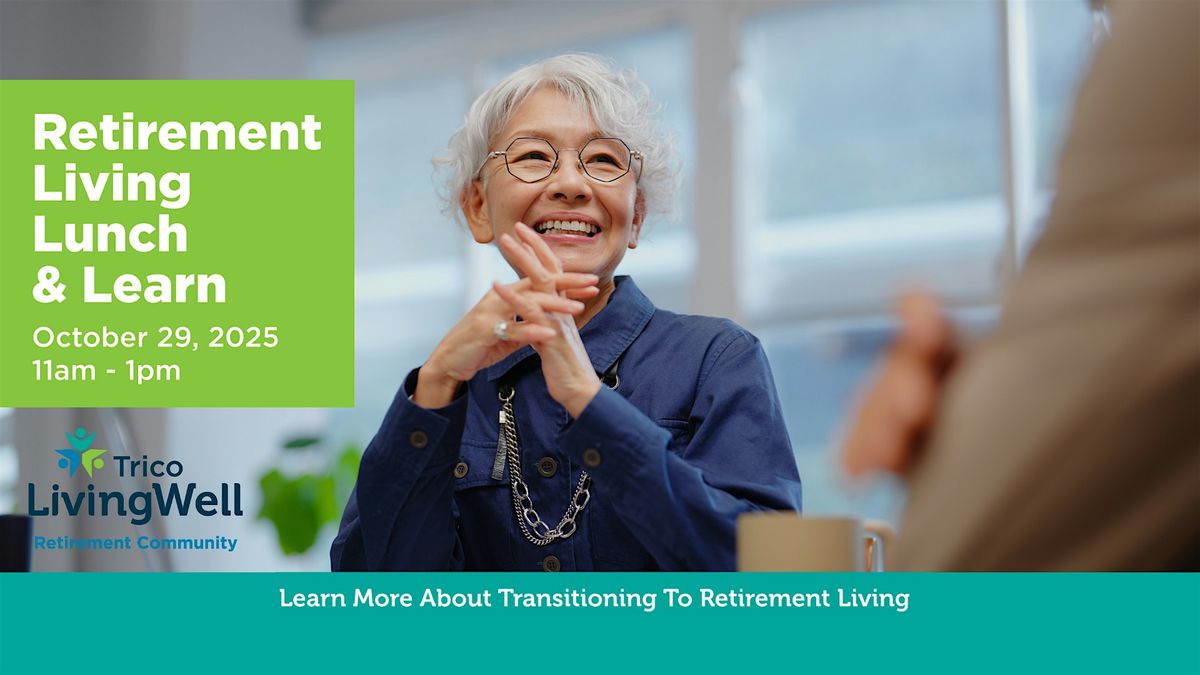 Retirement Living Lunch & Learn. RSVP by October 24, 2025