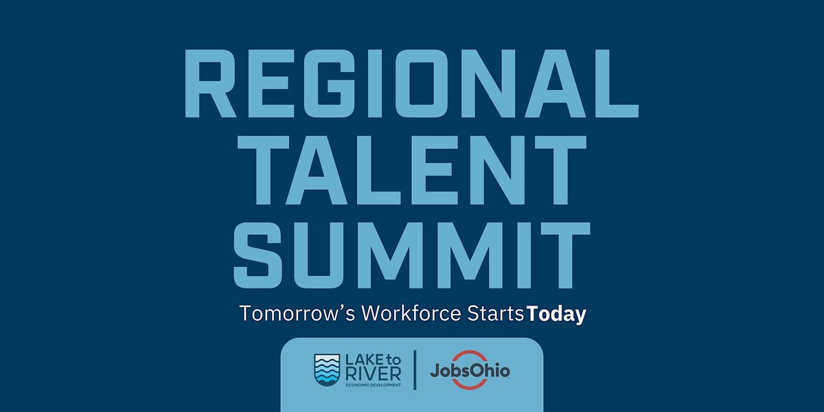 Lake to River: Regional Talent Summit