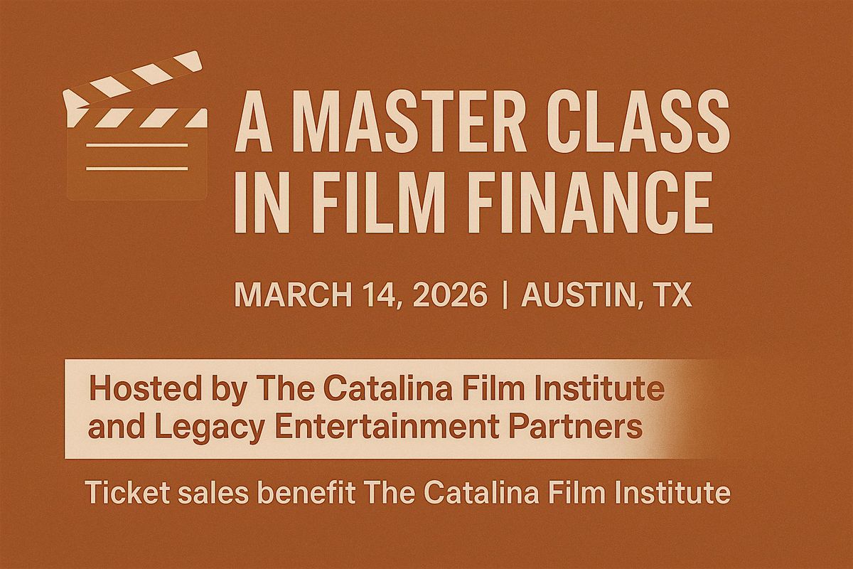 A Master Class in Film Finance \u2013 March 14, 2026 | Austin, TX