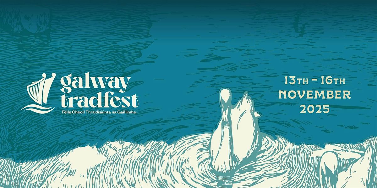 Galway TradFest Concert - Fri 14th Nov