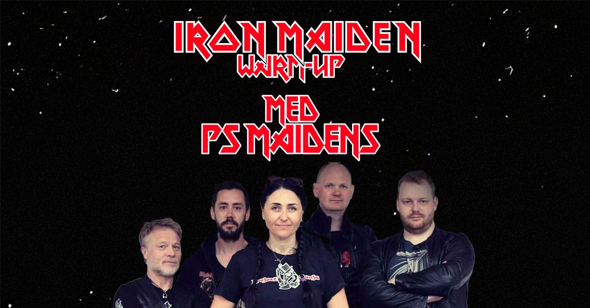 IRON MAIDEN WARM-UP med PS MAIDENS \/\/ CHECKPOINT