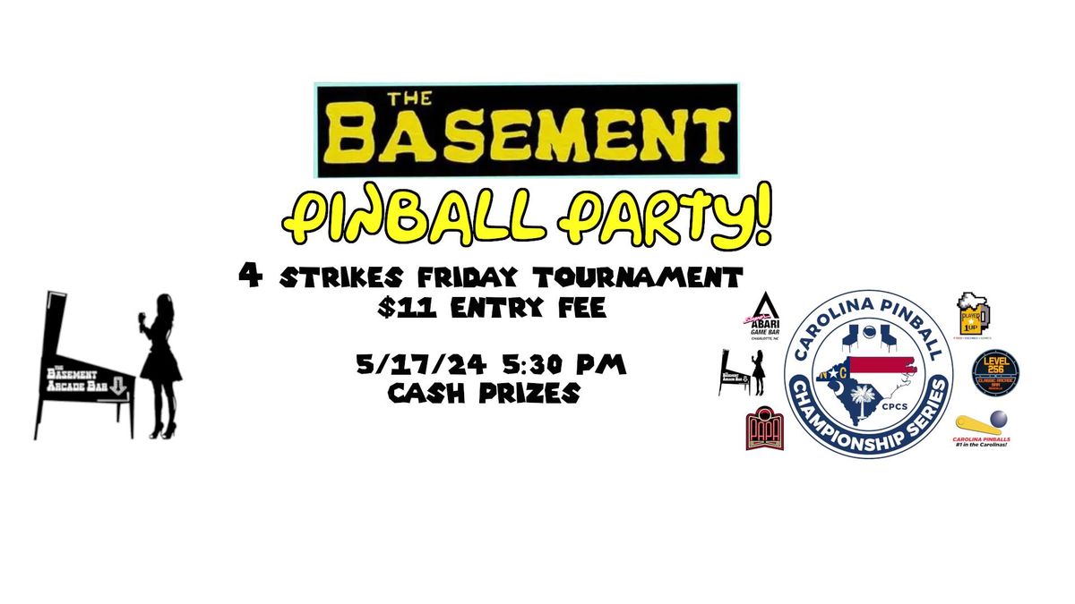 Basement Pinball Party Friday 3 strikes