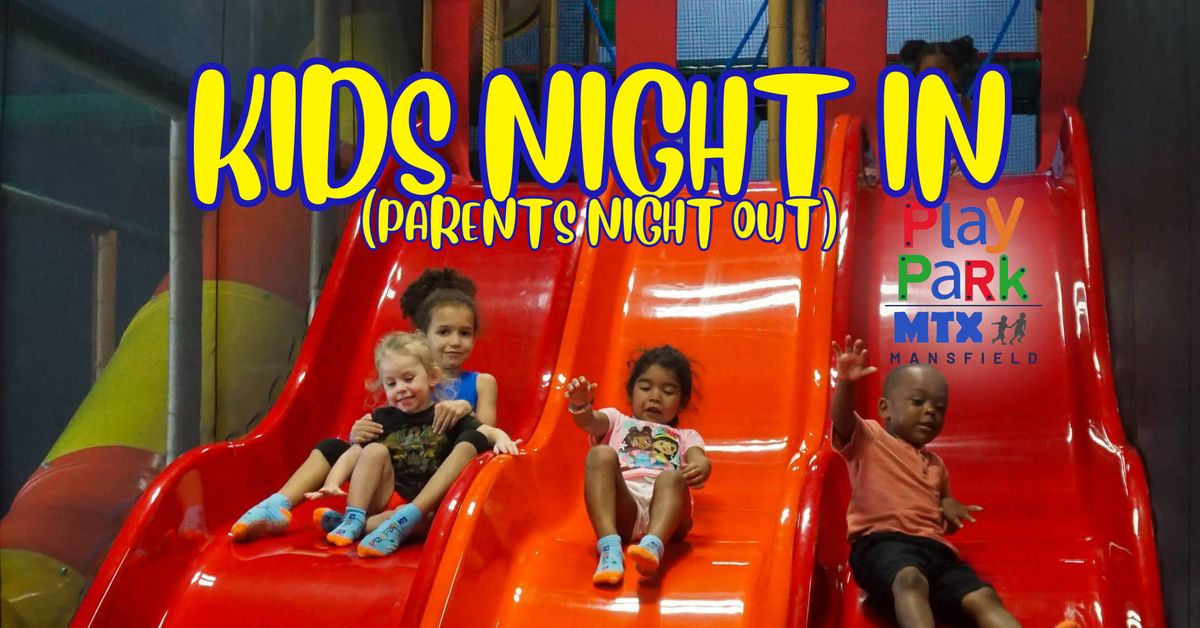 Kids Night In (parents night out)