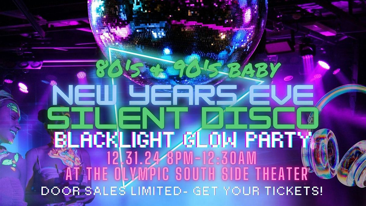 \u2728 80\u2019s & 90\u2019s New Year\u2019s Eve Blacklight Silent Disco Party \u2728