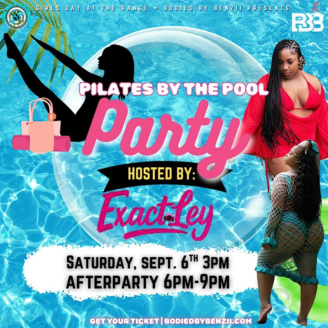 Pilates By The Pool Party!