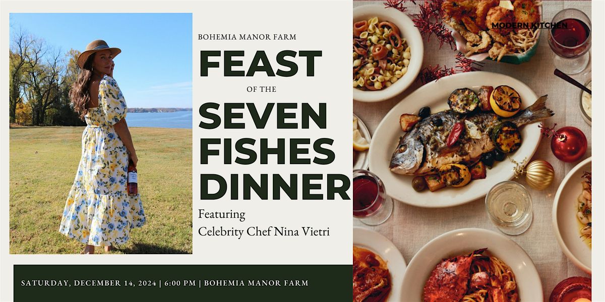 Feast of the Seven Fishes at Bohemia Manor Farm