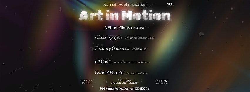 RemainReal Presents: Art in Motion - A Short Film Showcase