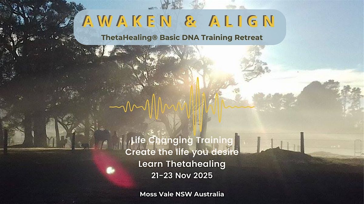 Awaken & Align : ThetaHealing\u00ae Basic DNA Training Retreat