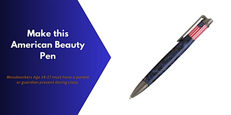 President's Day Weekend: Turn American Beauty Pen