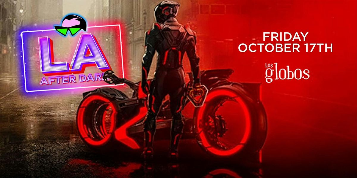 18+FRIDAY TRON LA AFTER DARK OCT 17TH PARTY FREE W\/RSVP