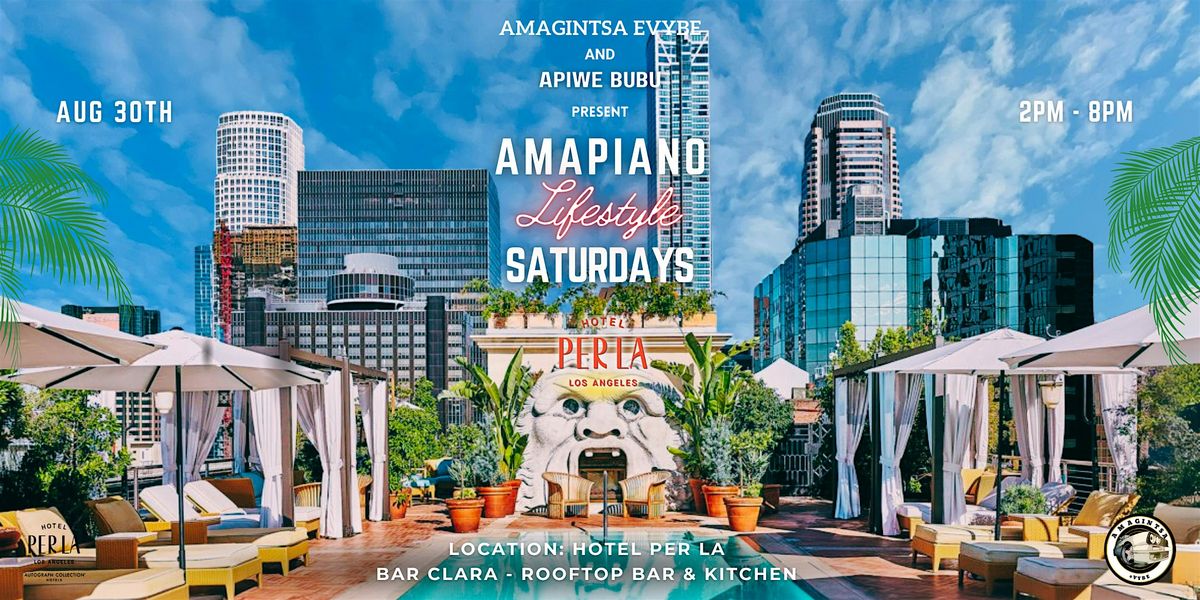 AMAPIANO Lifestyle SATURDAYS