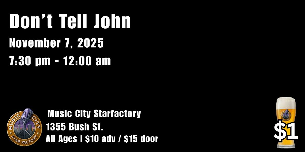 Don't Tell John - Live at Music City Starfactory