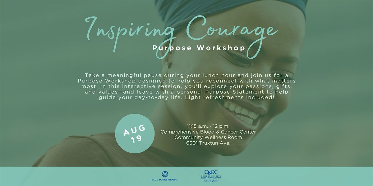 Inspiring Courage Purpose Workshop - BZP Bakersfield