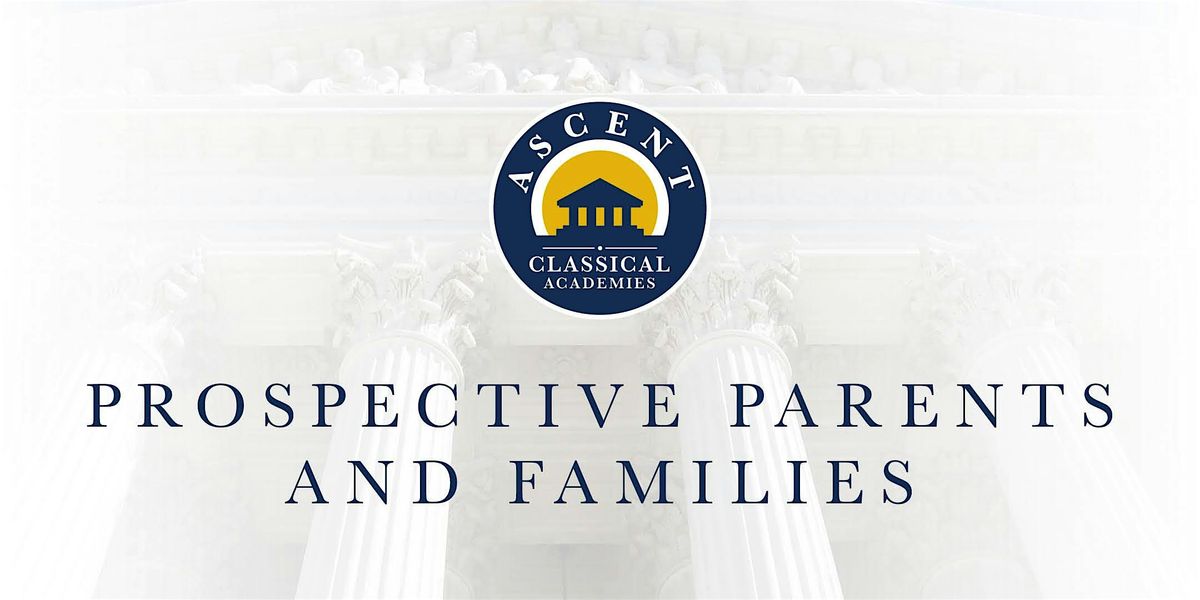 Ascent Classical Academy Prospective Parent Info Meeting (Sept. 11)