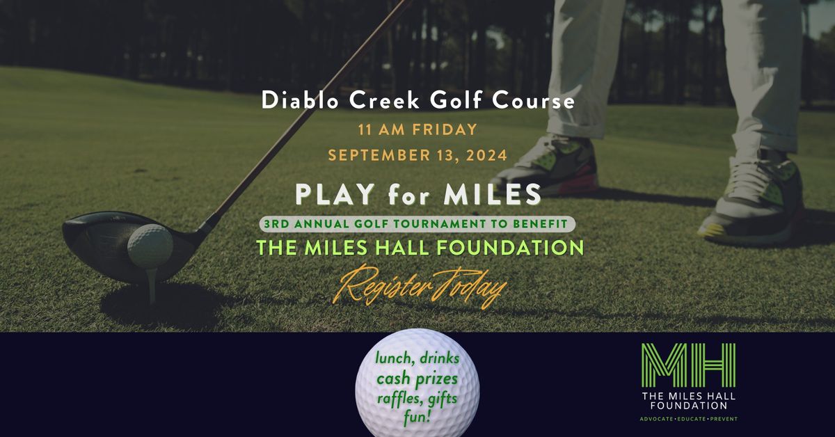 "PLAY FOR MILES" ANNUAL GOLF TOURNAMENT