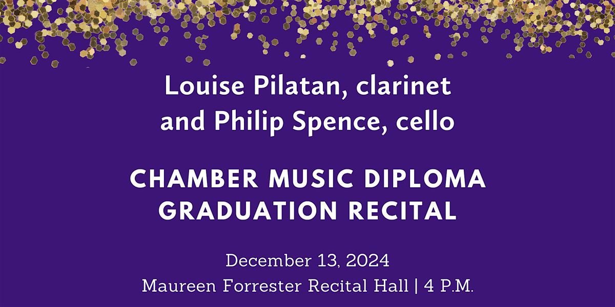 Graduation Recital: Louise Pilatan, clarinet, and Philip Spence, cello