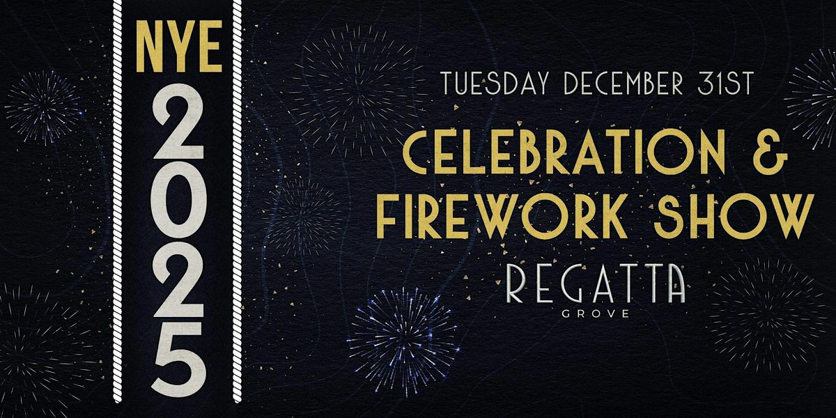 NYE 2024  | Celebration & Fireworks Show at Regatta Grove