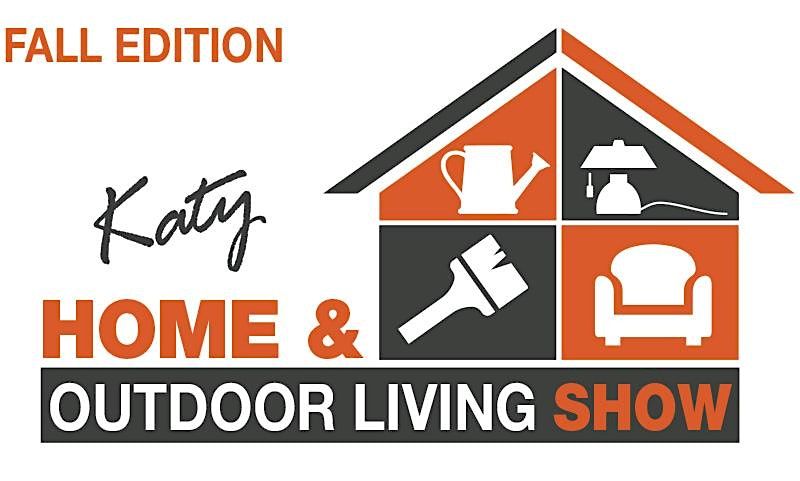 Katy Home & Outdoor Living Show