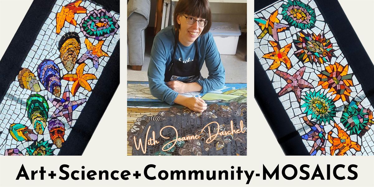 Art+Science+Community Night-MOSAICS