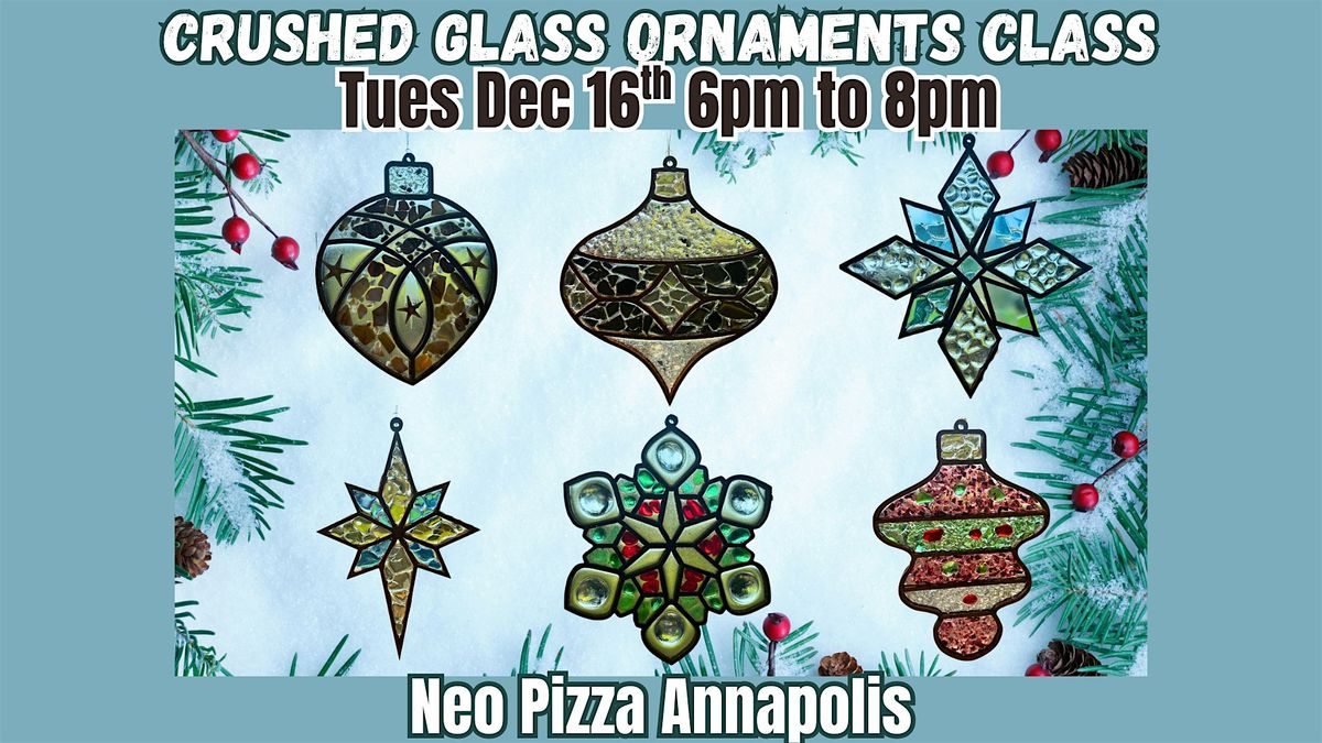 Crushed Glass Ornaments @ NEO Pizza w\/MD Craft Parties