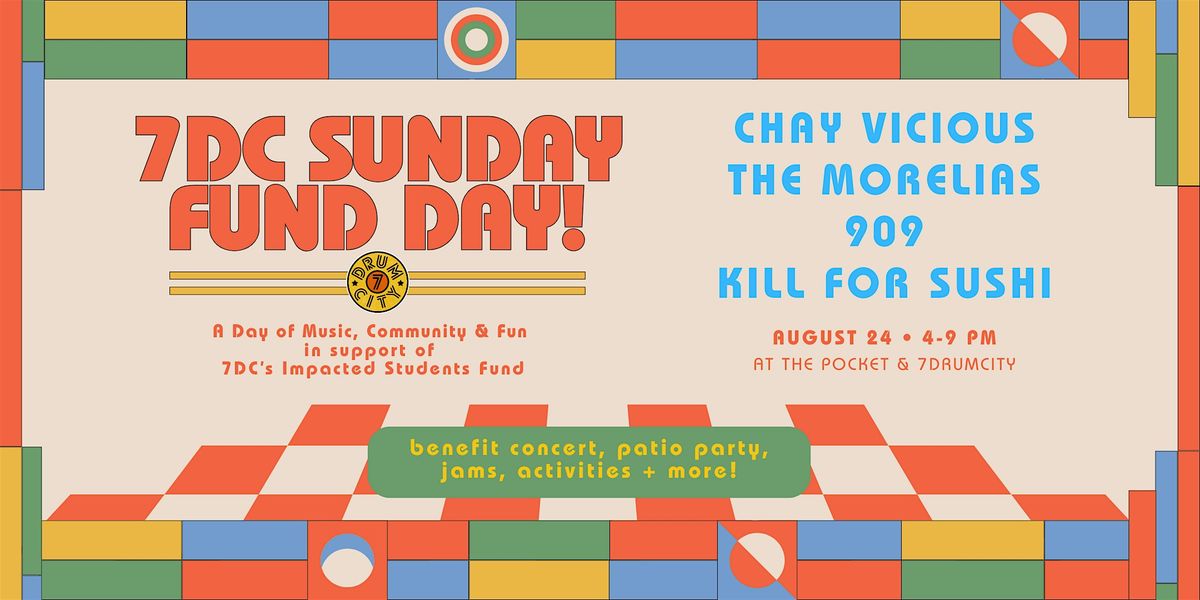 7DC Sunday Fund Day! Patio Party + Showcase Fundraiser Event