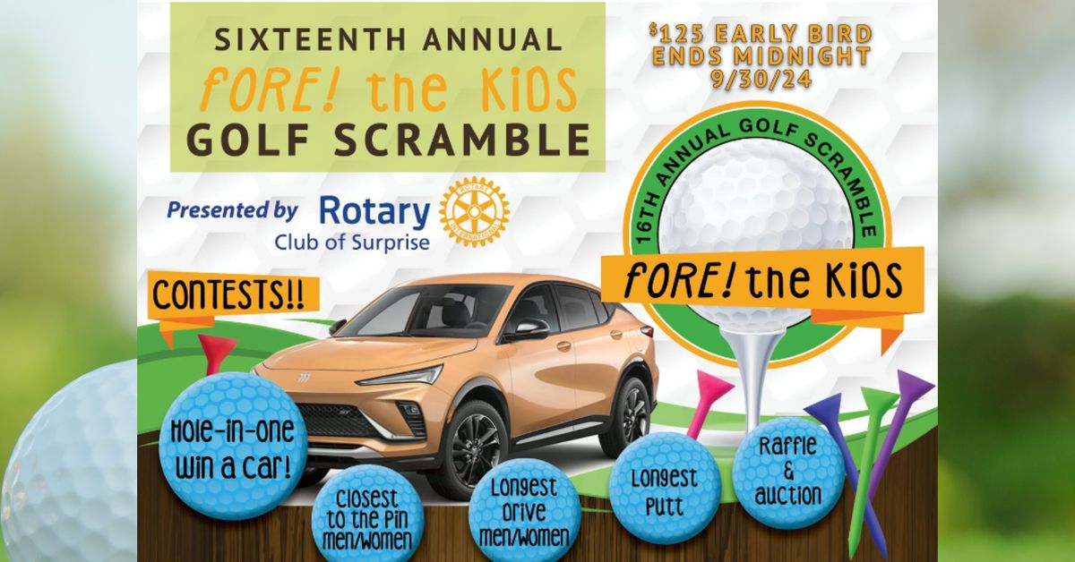 FORE! the kids Golf SCRAMBLE- Presented by the Rotary Club of Surprise