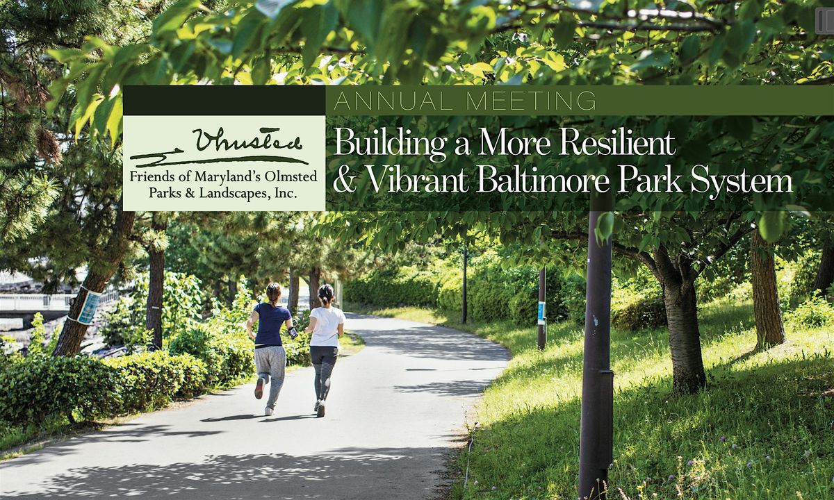Annual Meeting: Building a More Resilient  & Vibrant Baltimore Park System