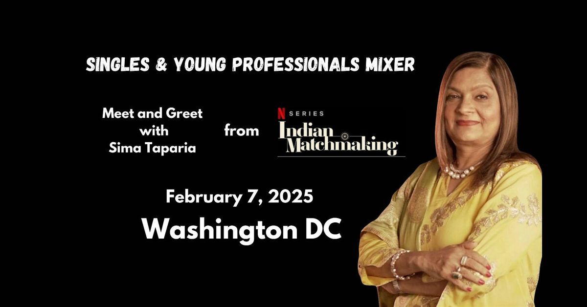 Singles & Young Professionals Mixer: Meet Sima Taparia from Netflix!