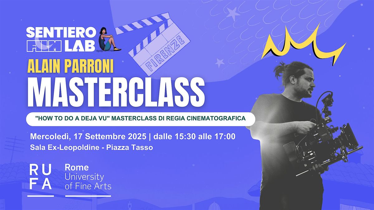 "HOW TO DO A DEJA VU" Masterclass di Regia Cinematografica