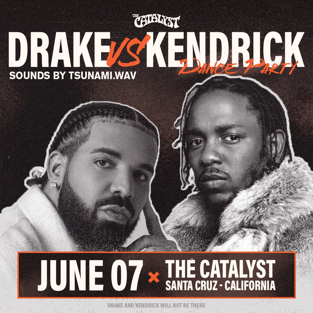 Drake Vs. Kendrick Dance Party Live at The Catalyst, Santa Cruz