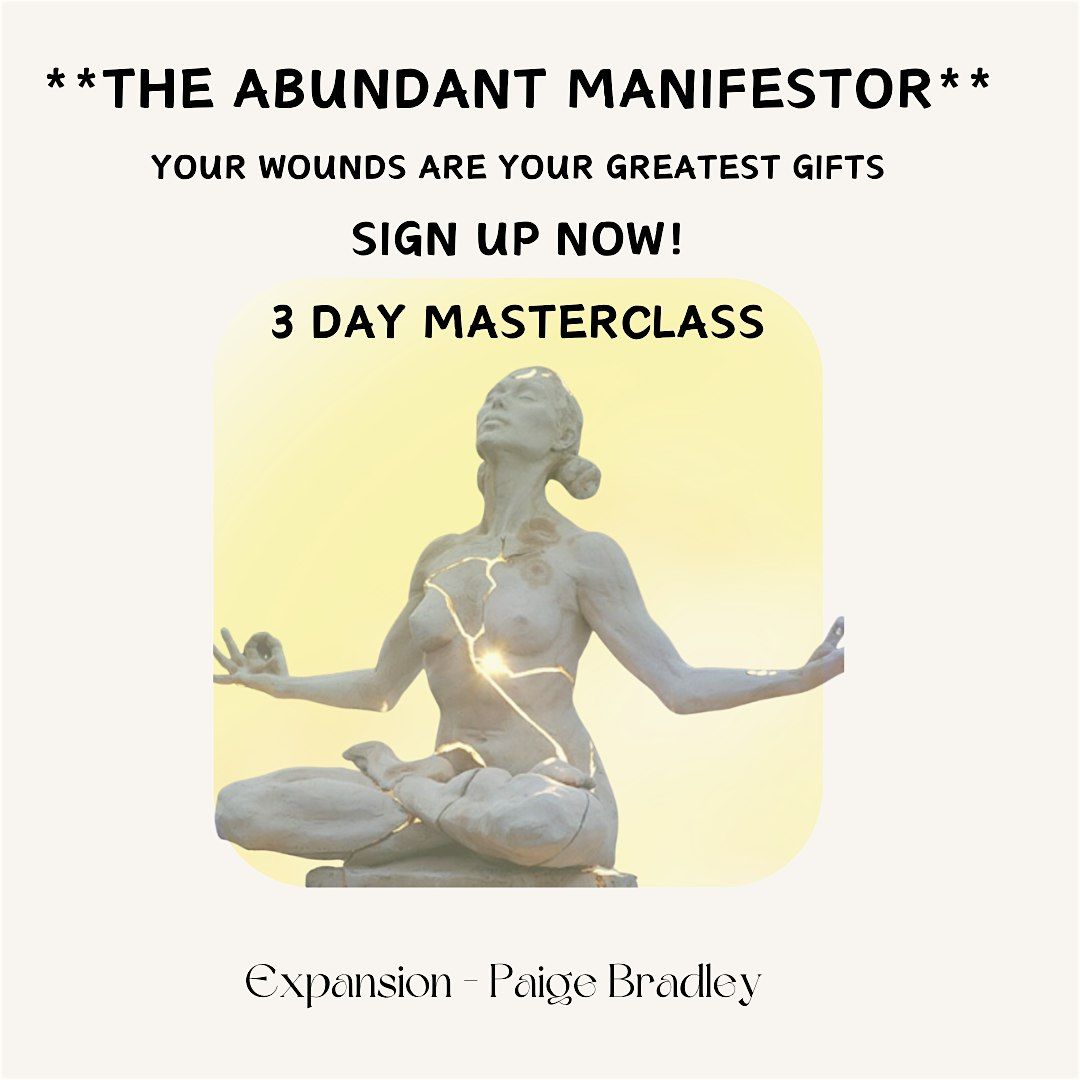 From Wounded Healer to Abundant Manifestor - 3 day Virtual Mastermind