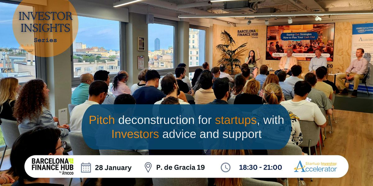 Pitch Deconstruction for Startups, with Investors Advice and Support