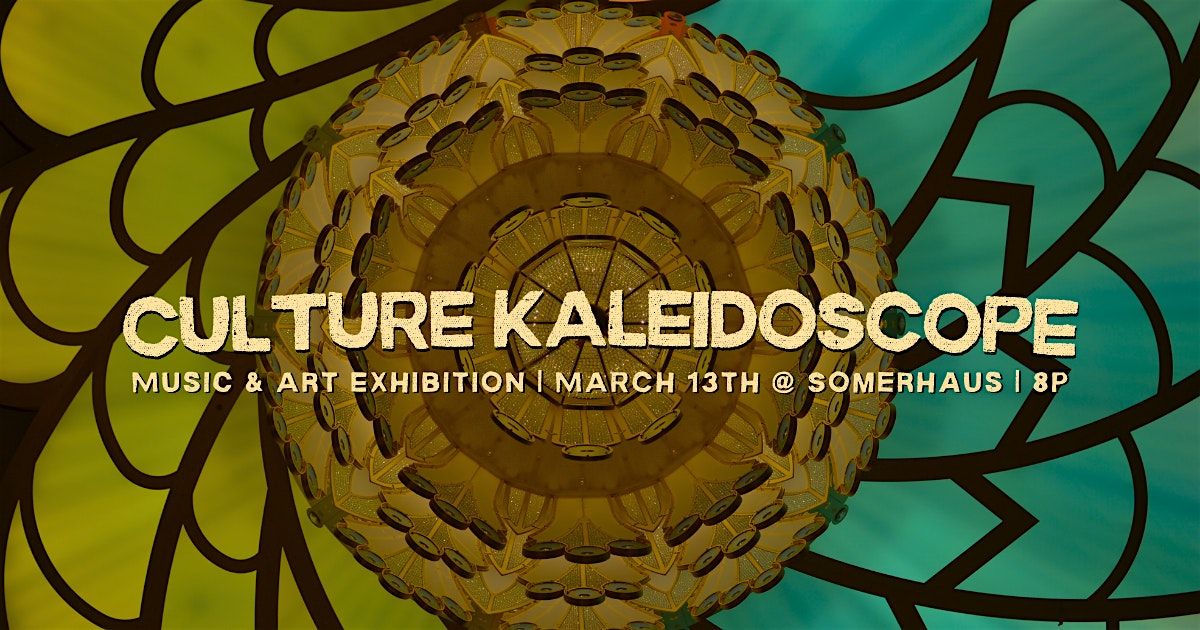 Culture Kaleidoscope : Music & Arts Exhibition