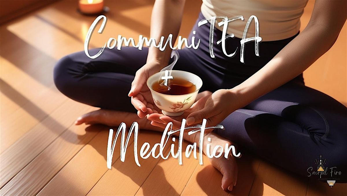 CommuniTEA + Grounding Meditation