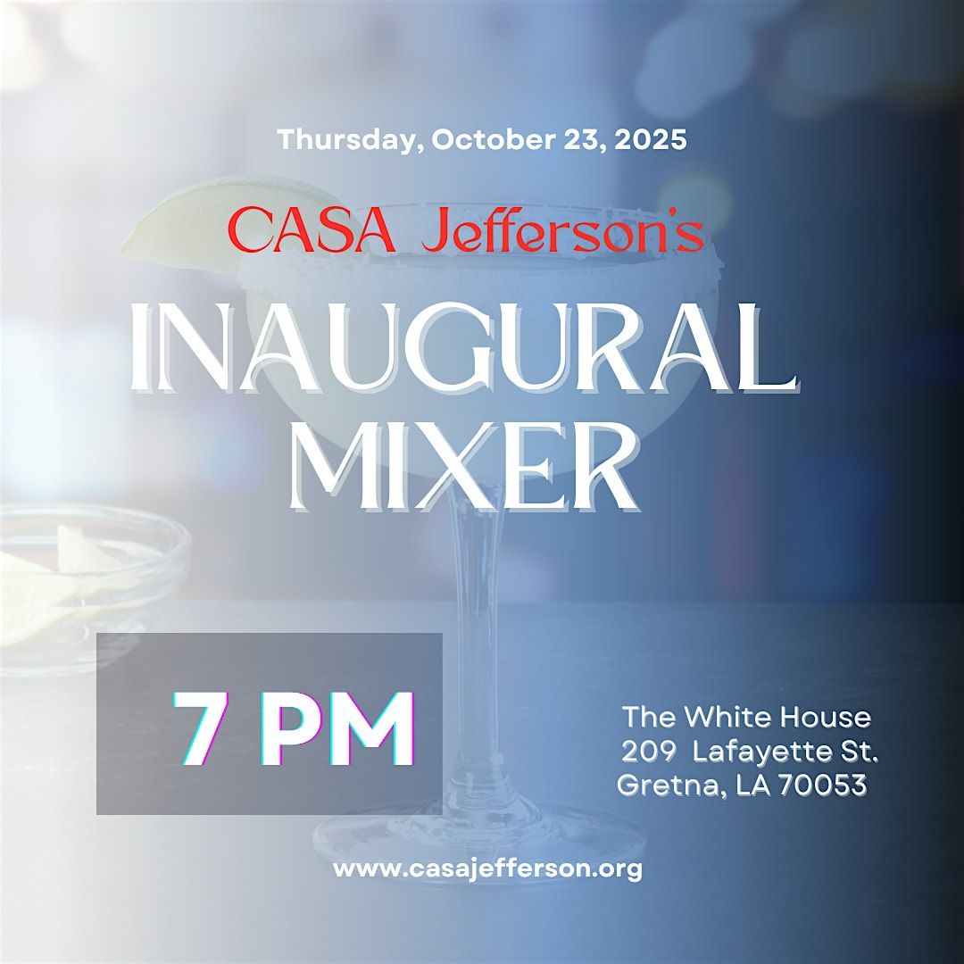 CASA Jefferson's Inaugural Mixer